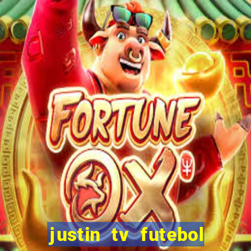 justin tv futebol ao vivo